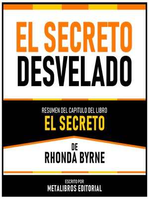 cover image of El Secreto Desvelado--Resumen Del Capitulo Del Libro El Secreto De Rhonda Byrne